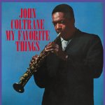 John Coltrane - My Favorite Things (2022 Remaster).jpg