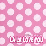 La La Love You – Umm​.​.​. ¡qué rico! (2008).jpg