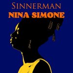 Nina_Simone_-_Sinnerman.jpg Nina_Simone_-_Sinnerman.jpg