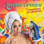 Regina Orozco Canciones Pa Planchar.jpg
